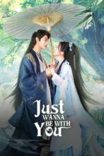 Just Wanna Be With You (2025)