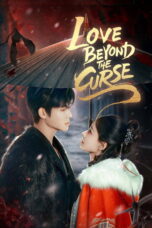 Love Beyond the Curse (2025) Love Beyond the Curse (2025)