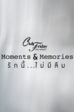 Club Friday Season 15 Moments & Memories (2023) Club Friday Season 15 Moments & Memories (2023)