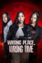 Wrong Place Wrong Time (2025) Wrong Place Wrong Time (2025)