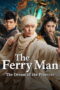 The Ferry Man The Dream of the Princess (2026) The Ferry Man The Dream of the Princess (2026)